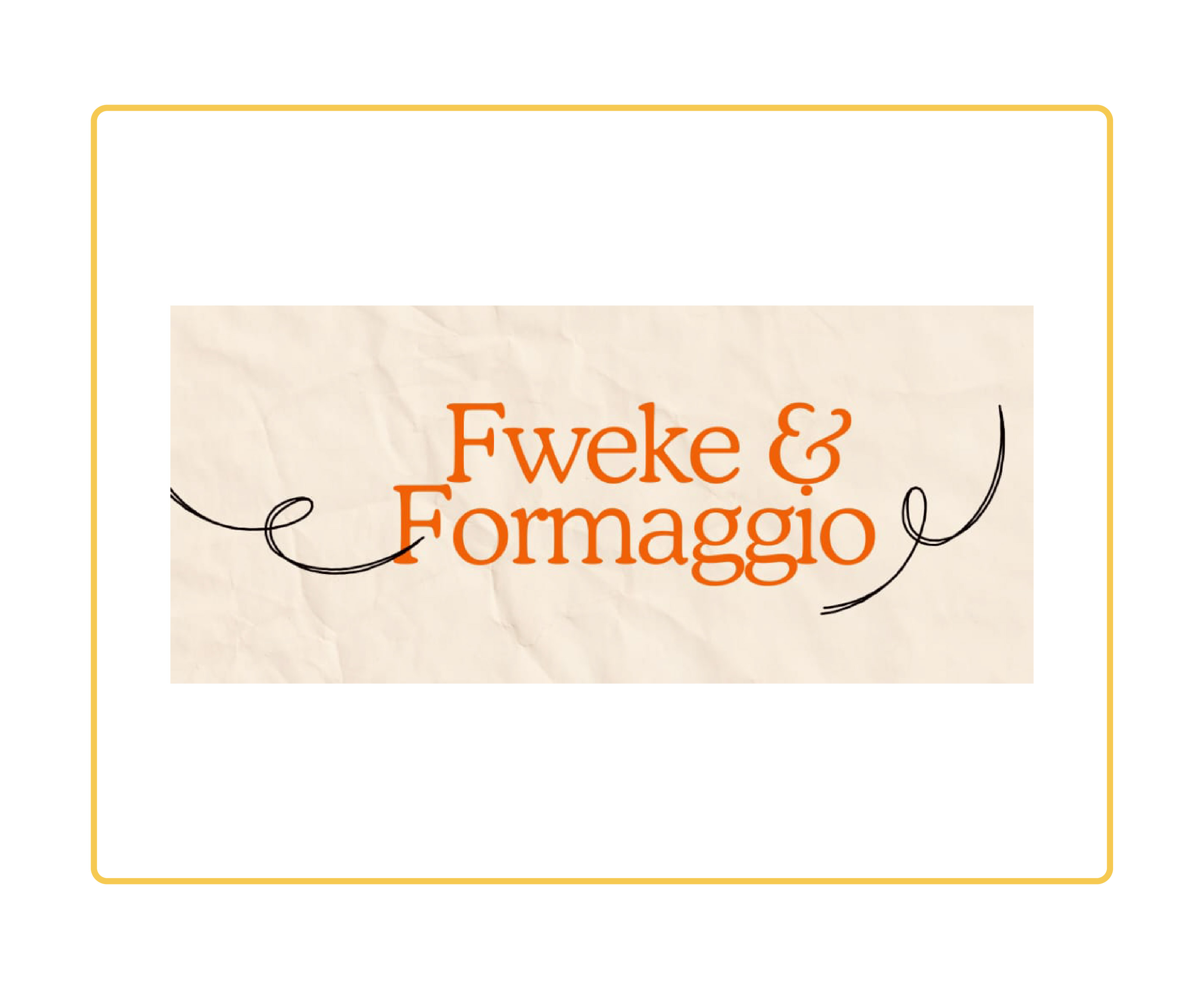 Fweke & Formaggio